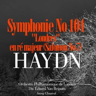 Haydn: Symphonie No. 104 Londres en ré majeur - Salomon No. 7 專輯 Eduard Van Beinum