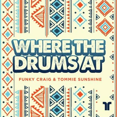 Where the Drums At 專輯 Funky Craig