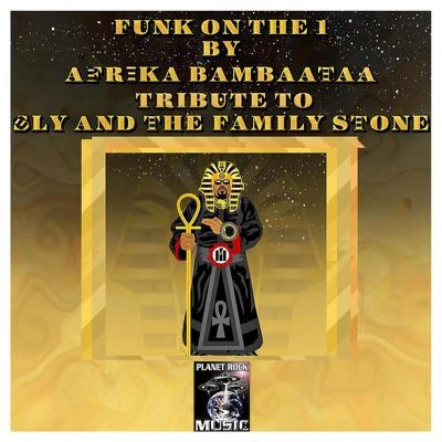 Afrika Bambaataa Funk on the 1 (Tribute to Sly and the Family Stone) [Ntelek Club Mix]