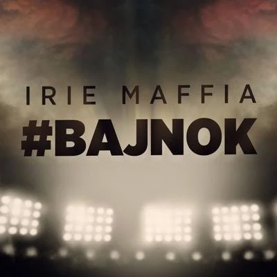 Bajnok 專輯 Irie Maffia