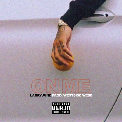 On Me 專輯 Larry June/G-Loc