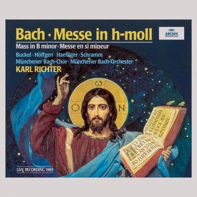 Karl RichterPeter SchreierMünchener Bach-Orchester Bach: Mass in B Minor, BWV 232