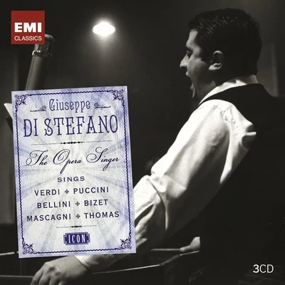 Icon: Giuseppe Di Stefano 專輯 Nicola Monti/Giuseppe Di Stefano/Maria Callas/Ebe Ticozzi/Tito Gobbi