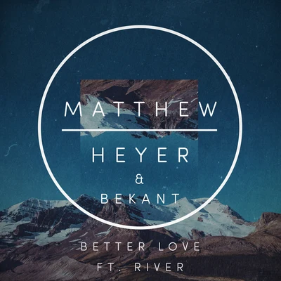 Better Love feat. River 專輯 Grace Ackerman/ReZone/Matthew Heyer