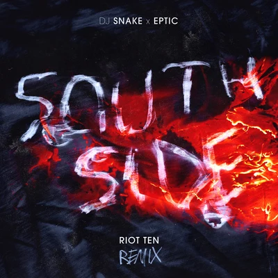 DJ Snake SouthSide (Riot Ten Remix)