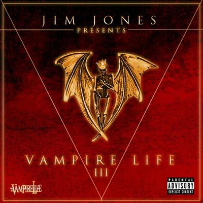 Vampire Life 3 专辑 Nino Man/Jim Jones/DJ EASY L.A/French Montana/Papoose