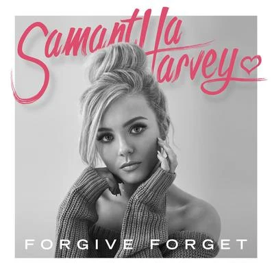 Forgive Forget 專輯 Samantha Harvey/Conor Maynard/Anth​Melo