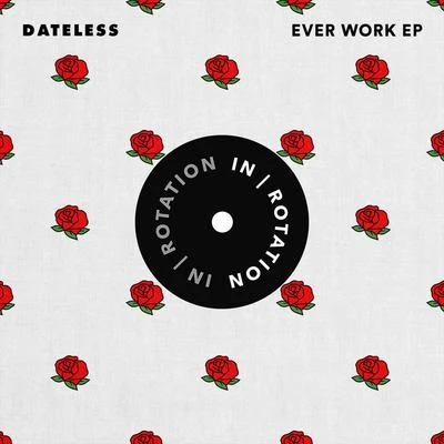 Ever Work EP 專輯 Dateless