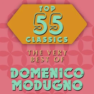 Top 55 Classics - The Very Best of Domenico Modugno 專輯 Kris Reen/Domenico Modugno/Holly/Mappa/Michi