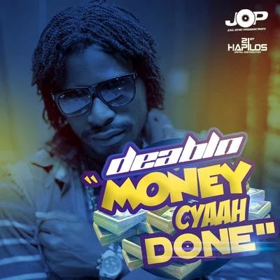 Money Cyaah Done - Single 专辑 Deablo/Navino