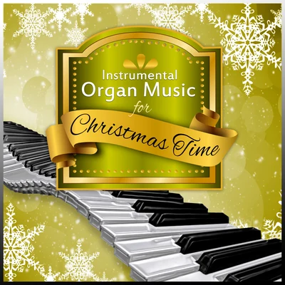 Classical Christmas Carols – Instrumental Organ Music for Christmas Time 專輯 We Wish You A Merry Christmas/Magic Time/Christmas Eve Carols Academy