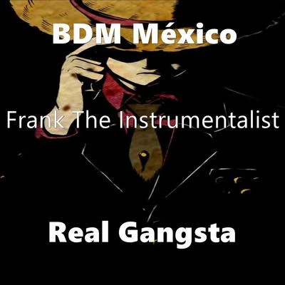 Real Gangsta 專輯 Frank The Instrumentalist