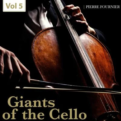 Giants of the Cello, Vol. 5 专辑 Pierre Fournier