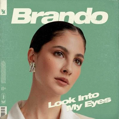 Brando Look Into My Eyes