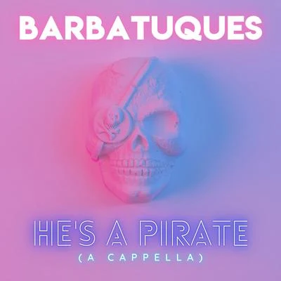 BarbatuquesMichael Brun Hes a Pirate (A Cappella)