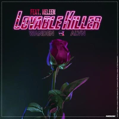 Lovable Killer (feat. Heleen) 专辑 Wolfsnare/Jordan Carriere/Wanden