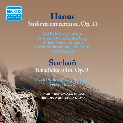 HANUS, J.: Sinfonia concertanteSUCHON, E.: ********* suita (Musica Nova Bohemica and Slovenica, Vol. 3) (Ancerl, Jiracek) (1957-1958) 专辑 Václav Jirácek