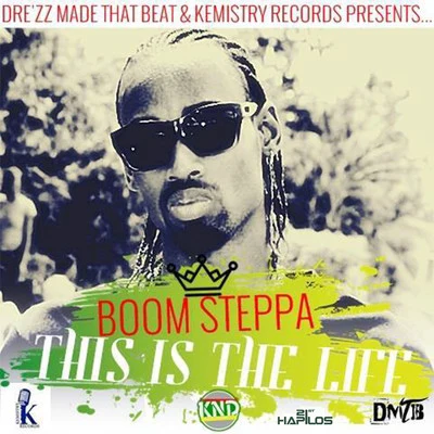 Boom Steppa This Is The Life - Single