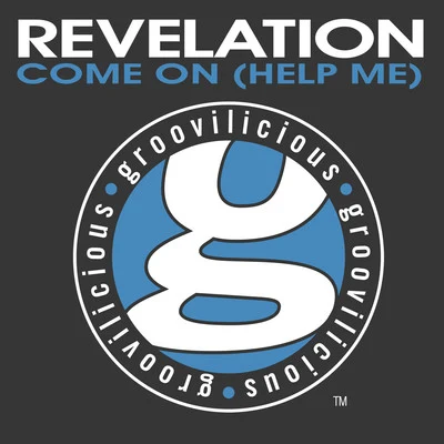 Come On (Help Me) 專輯 Revelation