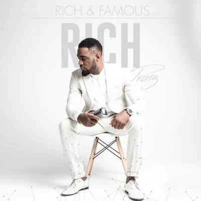 Praiz Rich & Famous (Rich)