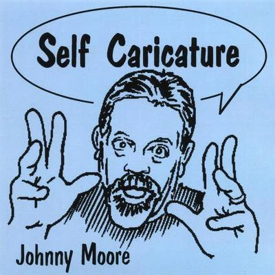 Self Caricature 专辑 Johnny Moore