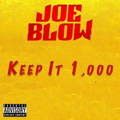 Keep It 1,000 專輯 Joe Blow