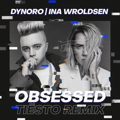 Obsessed (Tiësto Remix) 專輯 Ina Wroldsen