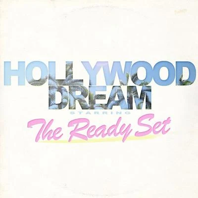 The Ready SetAspyer Hollywood Dream