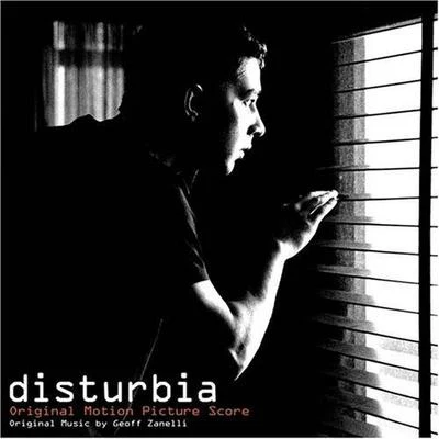 Disturbia (Original Motion Picture Score) 专辑 Geoff Zanelli