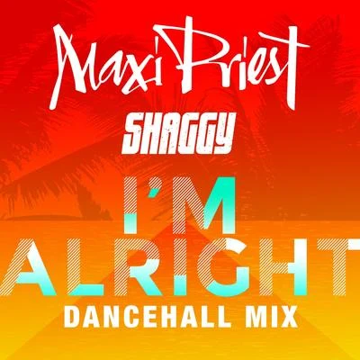 Im Alright (Dancehall Mix) 專輯 Maxi Priest