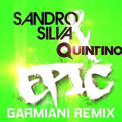 Epic (Garmiani Remix) 專輯 Garmiani/Salvatore Ganacci