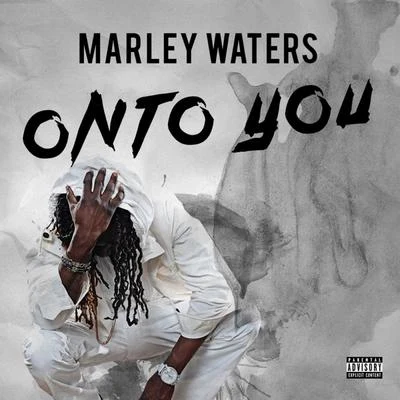 On To You 專輯 Marley Waters/Mr. Jukeboxx/Chris Con