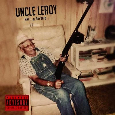 Uncle Leroy (feat. Payso B) 专辑 Ray J