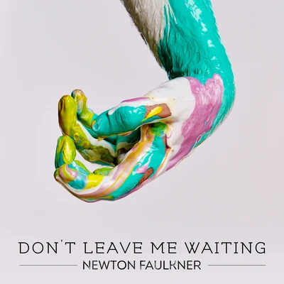 Dont Leave Me Waiting 專輯 Newton Faulkner