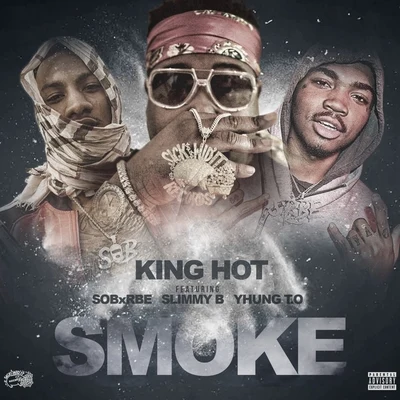 Smoke (feat. SOB X RBE) 专辑 King Hot