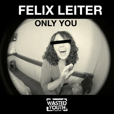 Only You 專輯 Felix Leiter