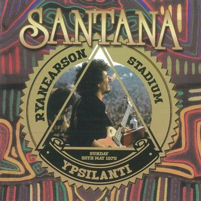 RYANEARSON STADIUM, YPSALANTI SUNDAY 1975 专辑 Santana