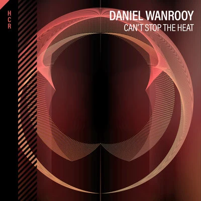 Can&#x27;t Stop The Heat 专辑 Daniel Wanrooy