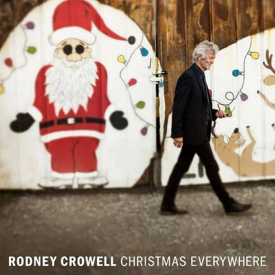 Christmas Everywhere 专辑 Rodney Crowell