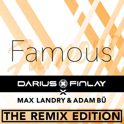 Famous (The Remix Edition) 专辑 Darius X Finlay