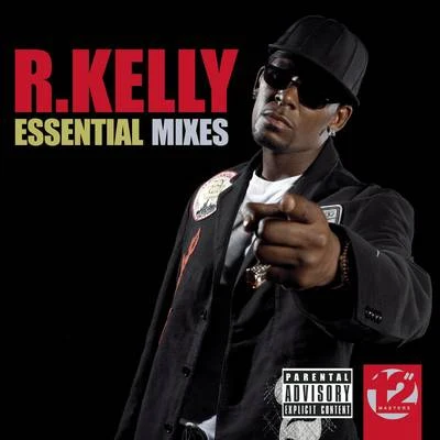 R. Kelly 12" Masters - The Essential Mixes