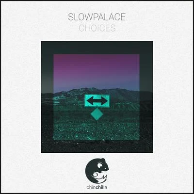 Choices 專輯 Squired/Slowpalace