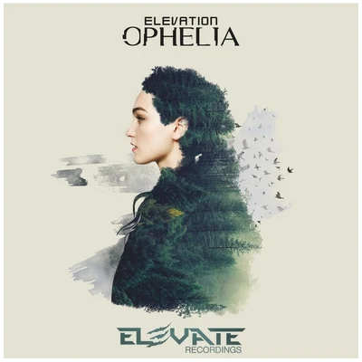 Ophelia 專輯 Elevation/Markus Schulz/Mannix/John O'Callaghan/True Form