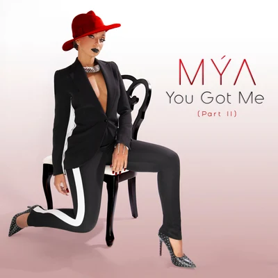 You Got Me, Pt. II 專輯 Mya