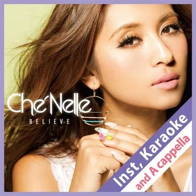 Believe (Instrumental, Karaoke And A Cappella) 專輯 CheNelle