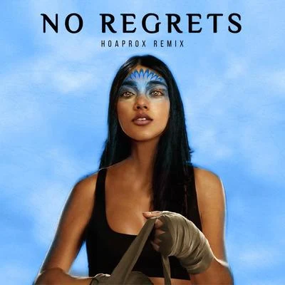 No Regrets (Hoaprox Remix) 专辑 Hoaprox