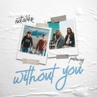 Without You 專輯 Notalike