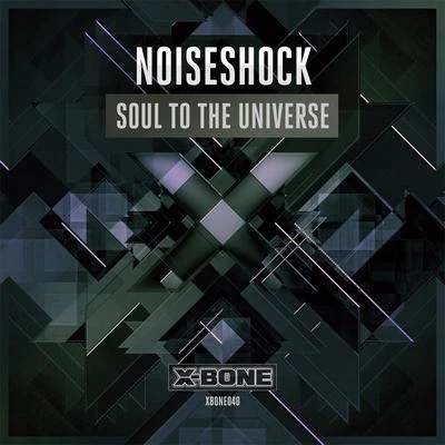 Soul To The Universe 專輯 Noiseshock