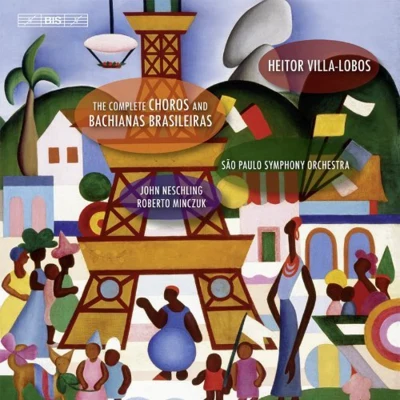 Complete Choros & Bachianas Brasileiras 專輯 Orchestre Philharmonique de Liège/Heitor Villa-lobos/Georges-Élie Octors