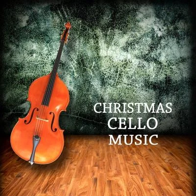 Christmas Cello Music - Piano and Cello Music for Christmas Dinner 專輯 Christmas Cello Music Orchestra